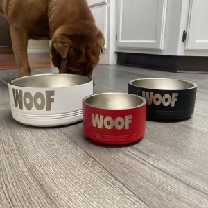 Woof Dog Bowl. Stainless Steel Engraved Dog Dish. Insulated Pet Food Bowl.